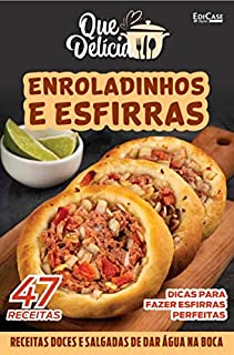 Que delícia Ed. 29 - Enroladinhos e esfirras (EdiCase Digital)