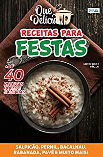 Que Delícia Ed. 42 - Receitas para Festas