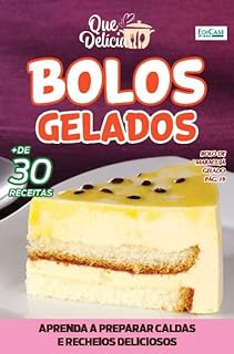 Livro Que delícia Ed. 44 - Bolos gelados