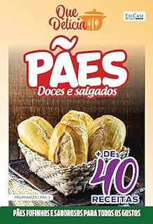 Que Delícia Ed. 48 - Pães Doces e Salgados