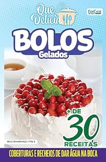 Que Delícia Ed. 49 -Bolos Gelados