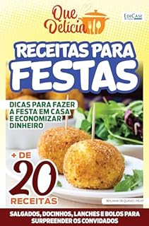 Que Delícia Ed. 53 - Receitas para festas