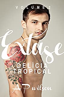 Livro Delícia Tropical (Contos Eróticos Vol.2) (Êxtase)