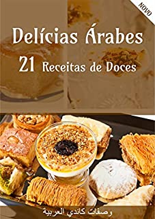 Livro Delícias Árabes Lucrativo - Uma Renda Extra Para Desempregados: 21 Receitas de Doces