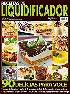 Livro Delícias da Cozinha Especial: Receitas de Liquidificador