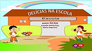 Delicias na Escola (cultura da cooperação Livro 1)