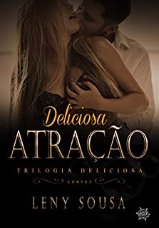 Livro Deliciosa Atração: conto 3  (Trilogia Deliciosa )