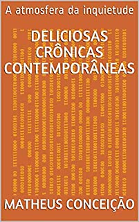 Livro DELICIOSAS CRÔNICAS CONTEMPORÂNEAS: A atmosfera da inquietude