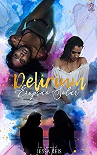 Livro Delirium: Erupção Solar (Livro 2)