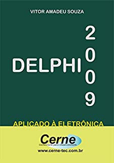 Livro Delphi Aplicado a Eletrônica Com Base no Delphi 2009