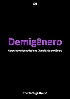 Livro Demigênero: Abraçando a Identidade na Diversidade de Gênero (Liberdade e Cores)