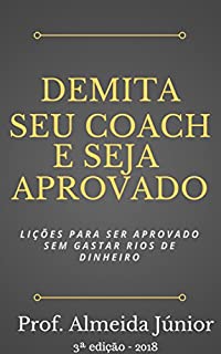 Livro Demita seu Coach e Seja Aprovado: Lições para ser aprovado sem gastar rios de dinheiro