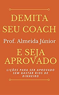 Livro Demita seu Coach e seja Aprovado: Lições para ser aprovado sem gastar rios de dinheiro