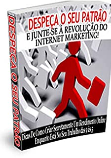Livro Demita o Seu Patrão e Junte-se à Revolução do Marketing Na Internet!
