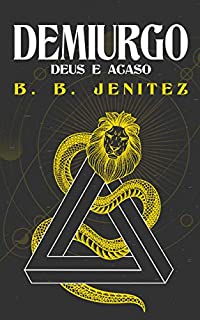 Demiurgo: Deus e Acaso