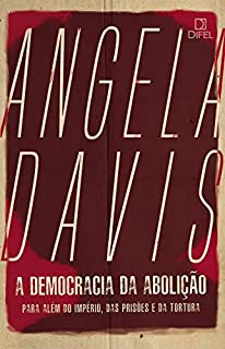 Livro A democracia da abolição: Para além do império, das prisões e da tortura