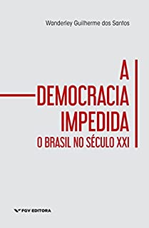 Livro A democracia impedida: o Brasil no século XXI