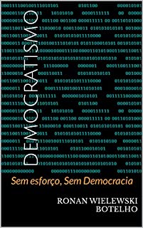 Livro Democratismo: Sem Esforço, Sem Democracia.