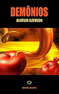 Livro DEMÔNIOS - ALUÍSIO AZEVEDO (COM NOTAS,BIOGRAFIA,ILUSTRADO)