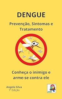 Livro DENGUE: Prevenção, Sintomas e Tratamento