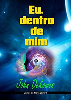Livro Eu, dentro de mim!: Contos do Navegador II