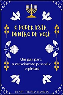 Livro O poder esta dentro de você: Um guia para o crescimento pessoal e espiritual