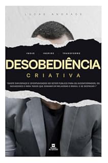 Livro Deobediência Criativa: Inove, Inspire e Transforme.