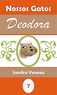 Deodora: Nossos gatos