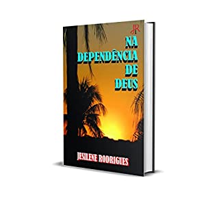 Livro NA DEPENDÊNCIA DE DEUS