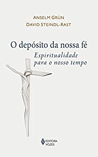 Livro O depósito da nossa fé: Espiritualidade para o nosso tempo