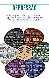 Livro Depressão: Guia Simples e Eficaz para Superar a Depressão, Aliviar o Stress e Reduzir a Ansiedade no Tempo de Registo: (saúde, fadiga, depressão)