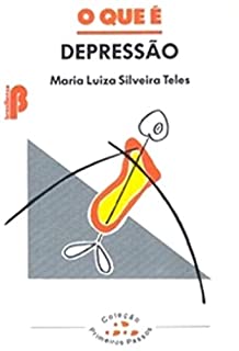 Livro O que é depressão (Primeiros Passos)