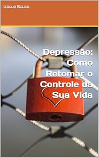Livro Depressão: Como Retomar o Controle da Sua Vida