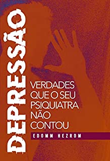 Livro Depressão, verdades que o seu psiquiatra não contou