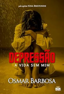 Livro Depressão - A Vida Sem Mim