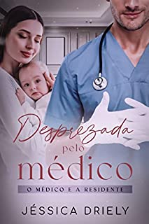 Livro Deprezada Pelo Médico: O Médico e a Residente