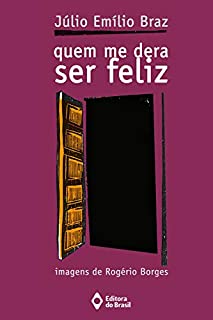 Livro Quem me dera ser feliz