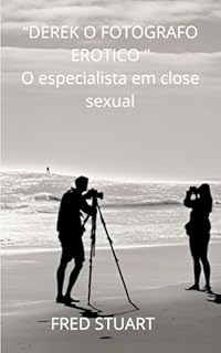 Livro “DEREK O FOTOGRAFO EROTICO “: o especialista em close sexual