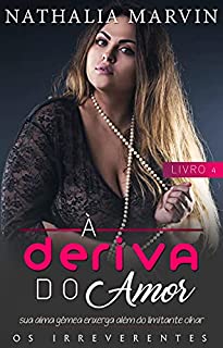 Livro À Deriva do Amor: Os Irreverentes 4