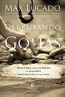 Derrubando Golias: Descubra como superar os maiores obstáculos de sua vida