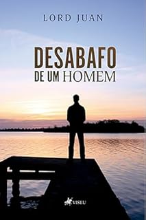Desabafo de um homem
