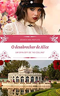 Livro O desabrochar de Alice: Um Spin-Off de "AS COLLINS"