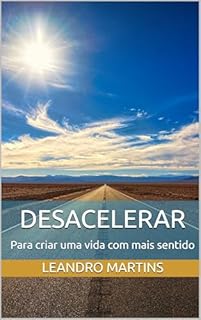 Livro Desacelerar: Para criar uma vida com mais sentido