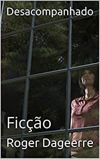 Livro Desacompanhado: Ficção