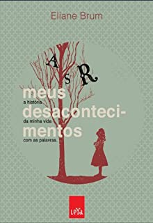 Livro Meus desacontecimentos : a história da minha vida com as palavras