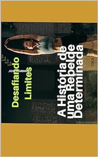 Livro Desafiando Limites: A História de uma Rebelde Determinada