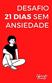 Livro Desafio 21 Dias sem Ansiedade