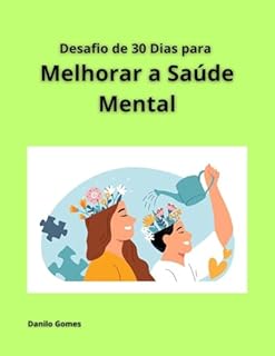 Livro Desafio de 30 Dias para Melhorar a Saúde Mental