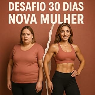 Desafio 30 dias uma nova mulher