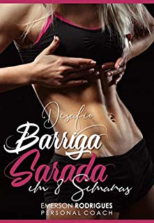 Livro Desafio Barriga Sarada em 8 Semanas: Conquista a tão desejada barriga sarada em 8 semanas ou menos.